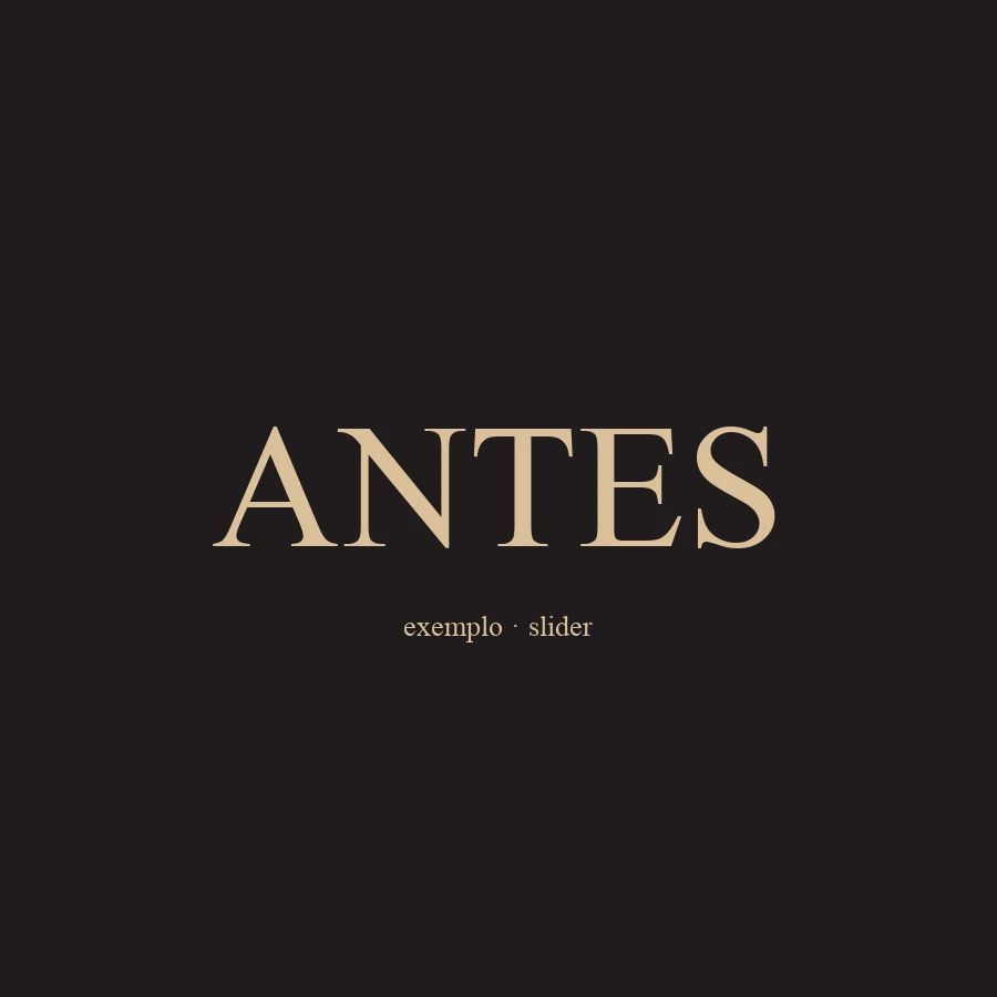 Antes (exemplo)